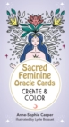 Sacred Feminine Oracle Cards: Create And Color : 33 Customizable Cards and Step-by-Step Guidebook for Channeling the Divine - Book