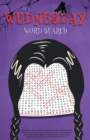 Wednesday Word Search : An Unofficial Activity Book - Book