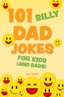 101 Silly Dad Jokes For Kids (and Dads) - Book