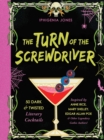 The Turn of the Screwdriver : XX Dark and Twisted Literary Cocktails Inspired by Anne Rice, Mary Shelley, Edgar Allen Poe, and Other Legendary Gothic Authors! - eBook