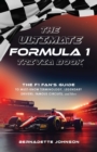 The Ultimate Formula 1 Trivia Book : The F1 Fan's Guide to Must-Know Terminology, Legendary Drivers, Famous Circuits, and More (Including Facts on Lewis Hamilton, Michael Schumacher, Max Verstappen, a - eBook