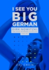 I See You Big German : Dirk Nowitzki and Dallas - eBook