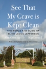 See That My Grave is Kept Clean : The World and Music of Blind Lemon Jefferson - eBook