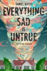 Everything Sad Is Untrue - eBook