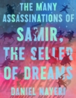 The Many Assassinations of Samir, the Seller of Dreams : Newbery Honor Award Winner - eBook