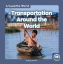 Around the World: Transportation Around the World - Book