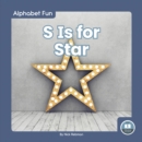 Alphabet Fun: S is for Star - Book