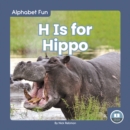 Alphabet Fun: H is for Hippo - Book