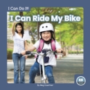 I Can Do It! I Can Ride My Bike - Book