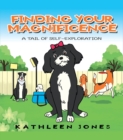 Finding Your Magnificence : A Tail of Self-Exploration - eBook