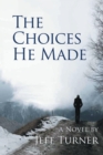 The Choices He Made - eBook