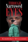 Through Narrowed Eyes - eBook