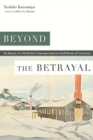 Beyond the Betrayal : The Memoir of a World War II Japanese American Draft Resister of Conscience - eBook
