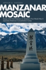 Manzanar Mosaic : Essays and Oral Histories on America's First World War II Japanese American Concentration Camp - eBook