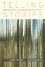 Telling Stories : Perspectives on Longitudinal Writing Research - eBook