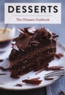 Desserts : The Ultimate Cookbook - Book