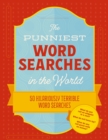 The Punniest Word Searches in the World : 50 Hilariously Terrible Word Searches - Book