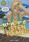 Wave, Listen to Me! 10 - Book