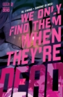 We Only Find Them When They're Dead #2 - eBook