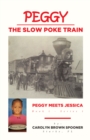 Peggy the Slow Poke Train : Peggy Meets Jessica - eBook