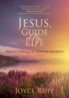 Jesus, Guide of My Life : Reflections for the Lenten Journey - eBook