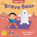 Yoga Tots: Brave Bear - Book