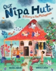 Our Nipa Hut : A Story in the Philippines - Book