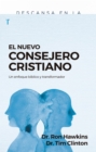 El nuevo consejero cristiano : Un enfoque biblico y transformador - eBook