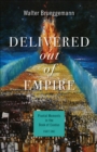 Delivered out of Empire : Pivotal Moments in the Book of Exodus, Part One - eBook