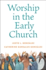 Worship in the Early Church - eBook
