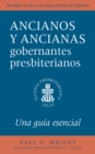 The Presbyterian Ruling Elder, Spanish Edition : An Essential Guide, Revised for the New Form of Government - eBook