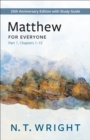 Matthew for Everyone, Part 1 : 20th Anniversary Edition with Study Guide, Chapters 1-15 - eBook