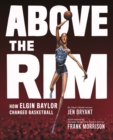 Above the Rim : How Elgin Baylor Changed Basketball - eBook