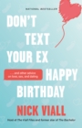 Don't Text Your Ex Happy Birthday : And Other Advice on Love, Sex, and Dating - eBook