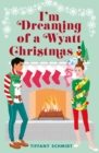 I&#39;m Dreaming of a Wyatt Christmas - eBook