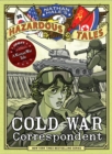 Cold War Correspondent (Nathan Hale's Hazardous Tales #11) : A Korean War Tale - eBook