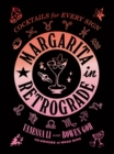 Margarita in Retrograde : Cocktails for Every Sign - eBook