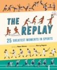 The Replay : 25 Greatest Moments in Sports - eBook