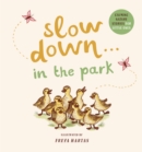 Slow Down . . . in the Park : Calming Nature Stories for Little Ones - eBook