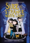 Suee and the Strange White Light (Suee and the Shadow Book #2) - eBook