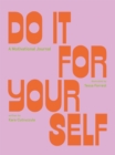 Do It For Yourself : Some Motivation - eBook