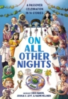 On All Other Nights : A Passover Celebration in 14 Stories - eBook