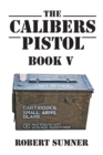 The Calibers : Pistol - eBook