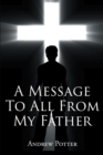 A Message To All From My Father - eBook