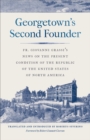 Georgetown's Second Founder : Fr. Giovanni Grassi's News on the Present Condition of the Republic of the United States of North America - eBook