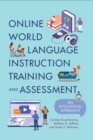Online World Language Instruction Training and Assessment : An Ecological Approach - eBook