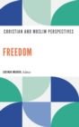 Freedom : Christian and Muslim Perspectives - Book