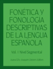 Fonetica y fonologia descriptivas de la lengua espanola : Volume 1 - Book