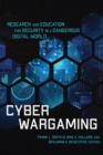 Cyber Wargaming : Research and Education for Security in a Dangerous Digital World - eBook