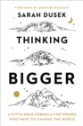 Thinking Bigger : A Pitch-Deck Formula for Women Who Want to Change the World - eBook